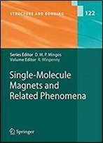 Single-Molecule Magnets And Related Phenomena (Structure And Bonding)