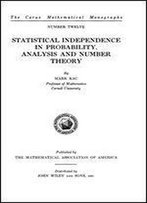 Statistical Independence In Probability, Analysis And Number Theory, The Carus Mathematical Monographs Number 12