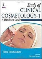 Study Of Clinical Cosmetology-1: A Hands-On Guide