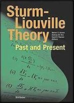 Sturm-Liouville Theory: Past And Present
