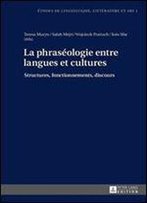 T. Muryn, S. Mejri, W. Prazuch, I. Sfar, 'La Phraseologie Entre Langues Et Cultures: Structures, Fonctionnements, Discours'