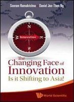 The Changing Face Of Innovation: Is It Shifting To Asia?