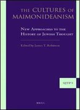 The Cultures Of Maimonideanism