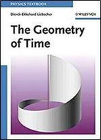 The Geometry Of Time (Physics Textbook)