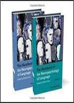 The Handbook Of The Neuropsychology Of Language