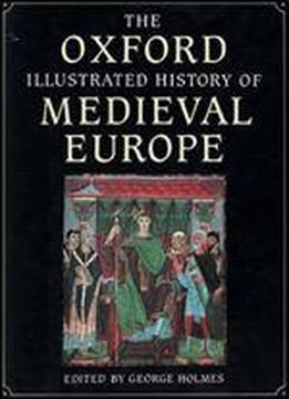 The Oxford Illustrated History Of Medieval Europe