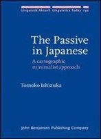 The Passive In Japanese: A Cartographic Minimalist Approach