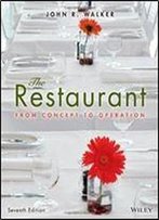 The Restaurant: From Concept To Operation (7th Edition)