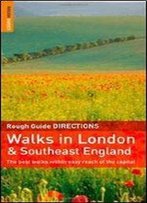 The Rough Guide To Walks Around London And Southeast England