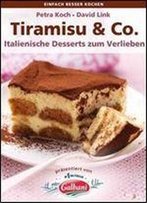 Tiramisu & Co. Italienische Desserts Zum Verlieben (Einfach Besser Kochen)