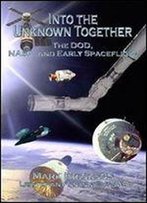 Title: Into The Unknown Together The Dod Nasa And Early