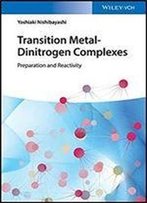 Transition Metal-Dinitrogen Complexes: Preparation And Reactivity