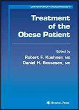 Treatment Of The Obese Patient (contemporary Endocrinology)