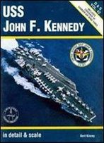 Uss John F. Kennedy In Detail & Scale (D&S Vol. 42)