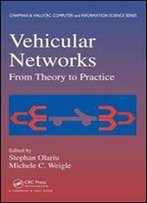 Vehicular Networks: From Theory To Practice