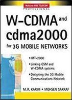 W-Cdma And Cdma2000 For 3g Mobile Networks