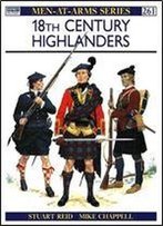 18th Century Highlanders (Men-At-Arms Series 261)