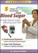 5 Steps To Control High Blood Sugar