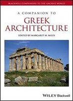 A Companion To Greek Architecture