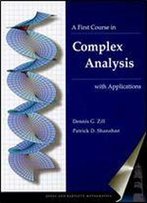 A First Course In Complex Analysis With Applications