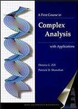 A First Course In Complex Analysis