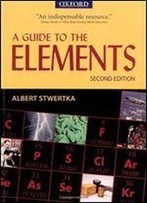 A Guide To The Elements (Oxford)