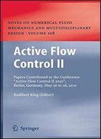 Active Flow Control Ii: Papers Contributed To The Conference Active Flow Control Ii 2010, Berlin, Germany, May 26 To 28, 2010