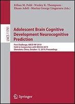 Adolescent Brain Cognitive Development Neurocognitive Prediction: First Challenge, Abcd-Np 2019, Held In Conjunction With Miccai 2019, Shenzhen, China, October 13, 2019, Proceedings
