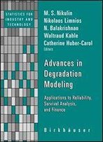 Advances In Degradation Modeling: Applications To Reliability, Survival Analysis, And Finance