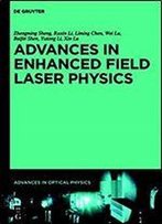 Advances In High Field Laser Physics