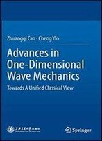 Advances In One-Dimensional Wave Mechanics: Towards A Unified Classical View