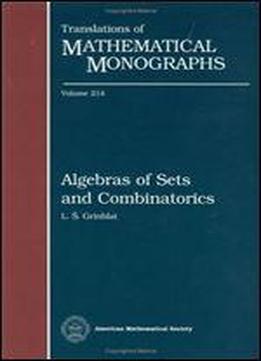 Algebras Of Sets And Combinatorics (translations Of Mathematical Monographs)