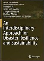 An Interdisciplinary Approach For Disaster Resilience And Sustainability