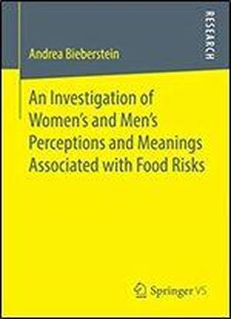 An Investigation Of Women's And Men's Perceptions And Meanings Associated With Food Risks