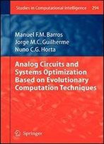 Analog Circuits And Systems Optimization Based On Evolutionary Computation Techniques