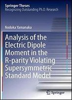 Analysis Of The Electric Dipole Moment In The R-Parity Violating Supersymmetric Standard Model (Springer Theses)