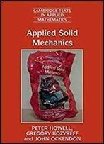 Applied Solid Mechanics (Cambridge Texts In Applied Mathematics)