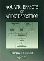 Aquatic Effects Of Acid Deposition: Recent Advancements In The State Of The Science