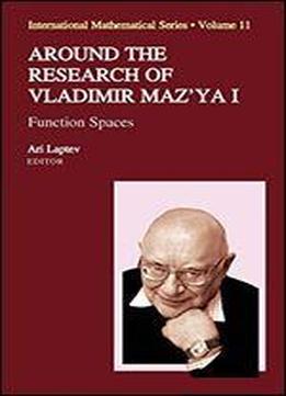 Around The Research Of Vladimir Maz'ya I: Function Spaces (international Mathematical Series)