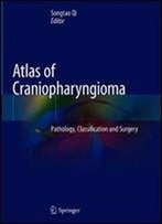 Atlas Of Craniopharyngioma: Pathology, Classification And Surgery