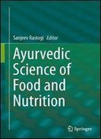 Ayurvedic Science Of Food And Nutrition