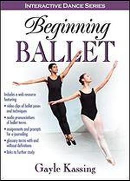 Beginning Ballet With Web Resource