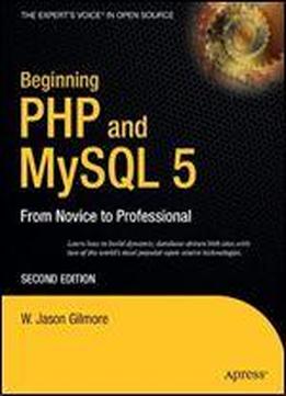 Beginning Php And Mysql 5: From Novice To Professional