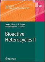 Bioactive Heterocycles Ii (Topics In Heterocyclic Chemistry)