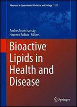 Bioactive Lipids In Health And Disease