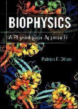 Biophysics: A Physiological Approach
