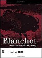 Blanchot, Extreme Contemporary