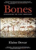 Bones: Discovering The First Americans