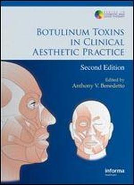 Botulinum Toxins In Clinical Aesthetic Practice, Second Edition (series In Cosmetic And Laser Therapy)