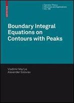 Boundary Integral Equations On Contours With Peaks
